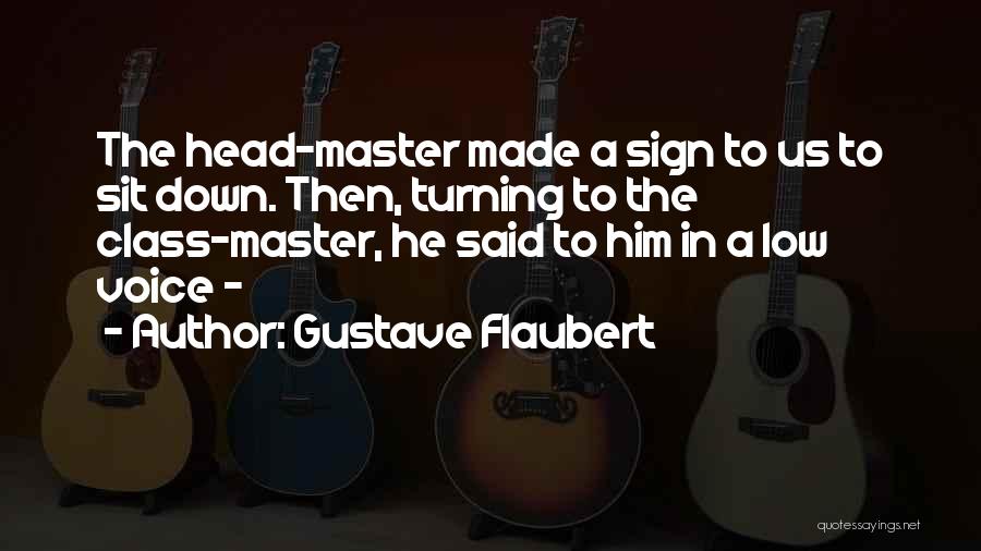Master Quotes By Gustave Flaubert