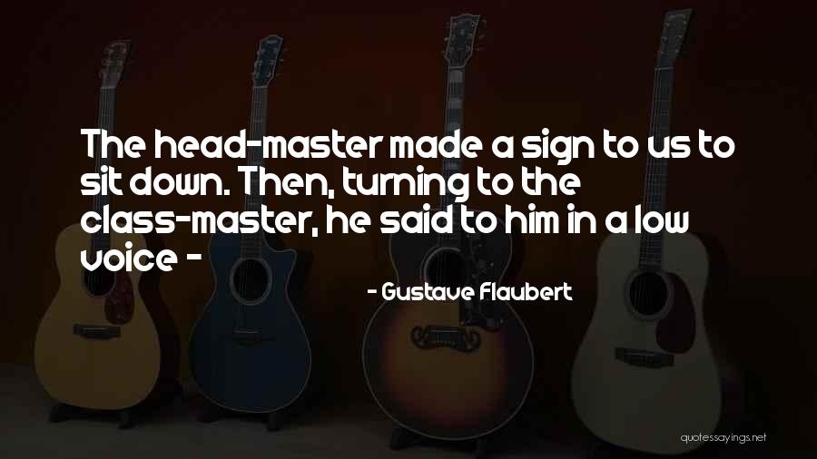 Master Quotes By Gustave Flaubert