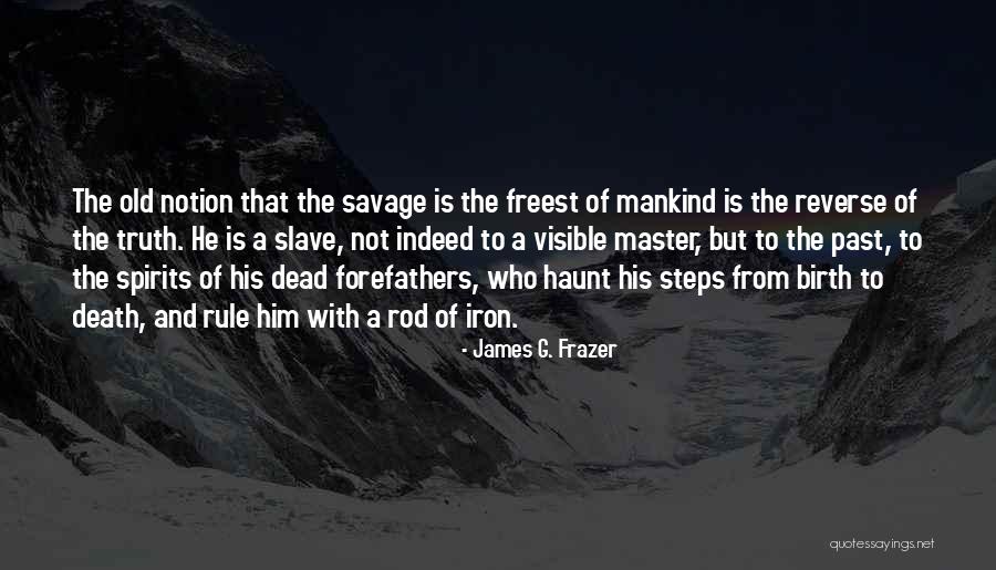 Master Quotes By James G. Frazer