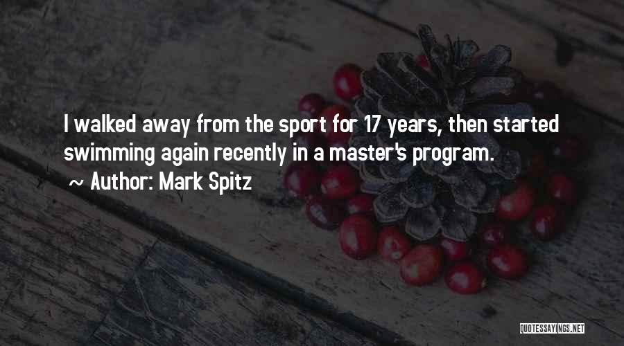 Master Quotes By Mark Spitz