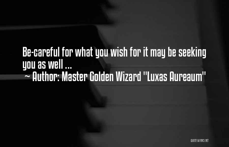 Master Quotes By Master Golden Wizard 