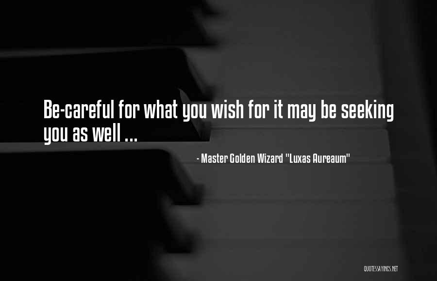 Master Quotes By Master Golden Wizard Master Quotes By Master Golden Wizard