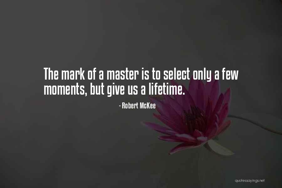Master Quotes By Robert McKee Master Quotes By Robert McKee