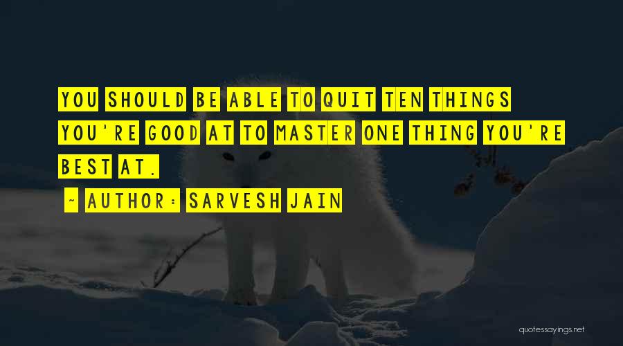 Master Quotes By Sarvesh Jain