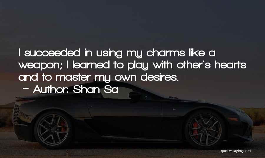 Master Quotes By Shan Sa