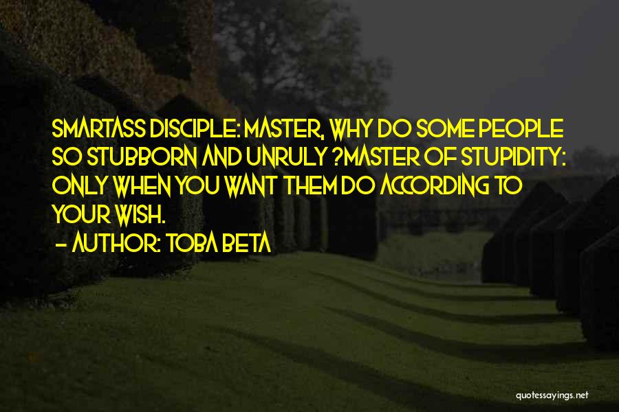Master Quotes By Toba Beta