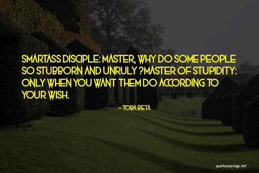 Master Quotes By Toba Beta