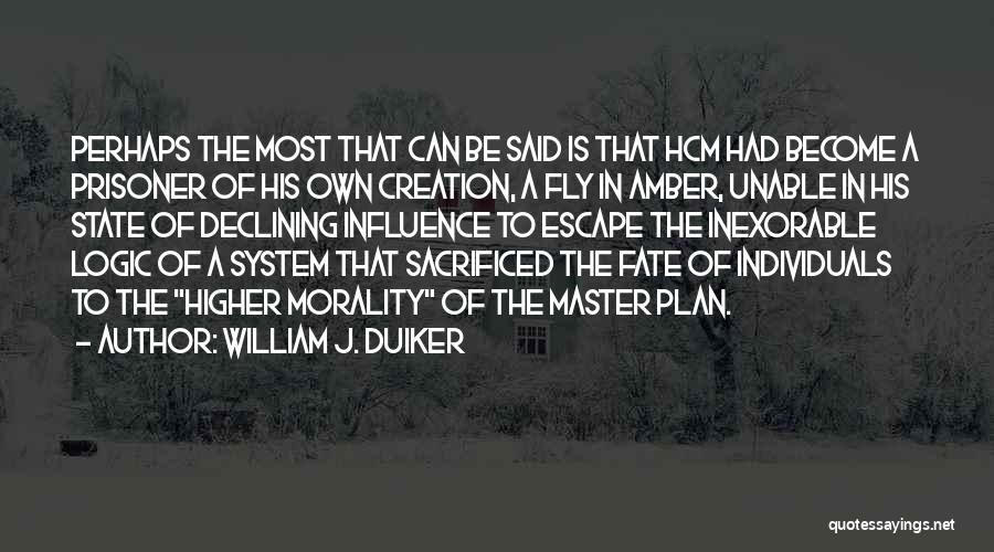 Master Quotes By William J. Duiker