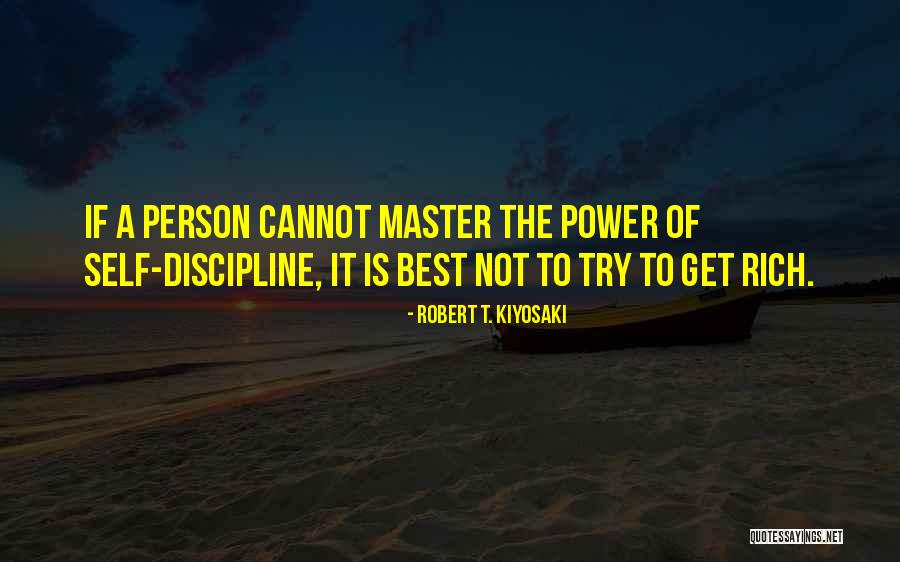 Master Self Quotes By Robert T. Kiyosaki Master Self Quotes By Robert T. Kiyosaki