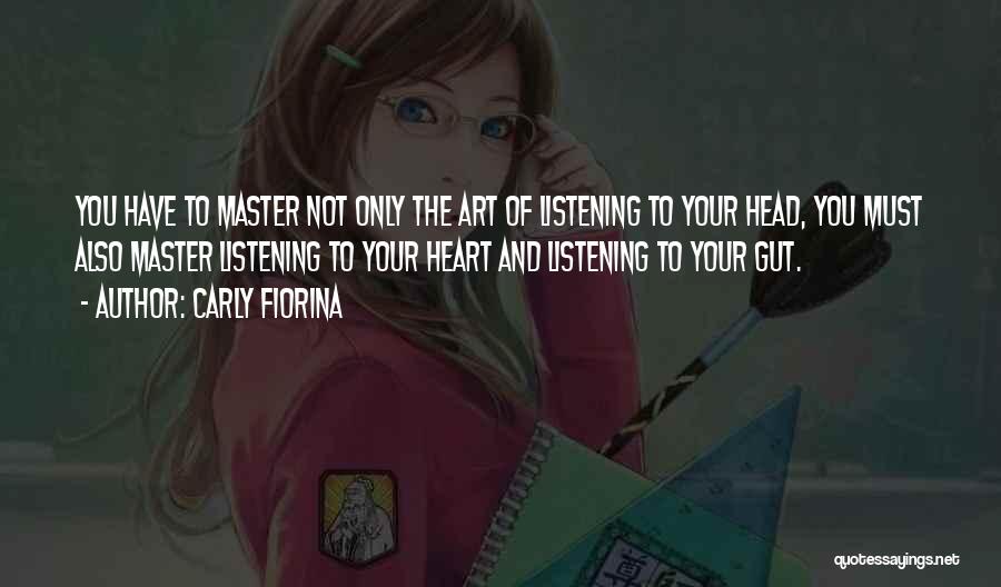 Master The Art Quotes By Carly Fiorina