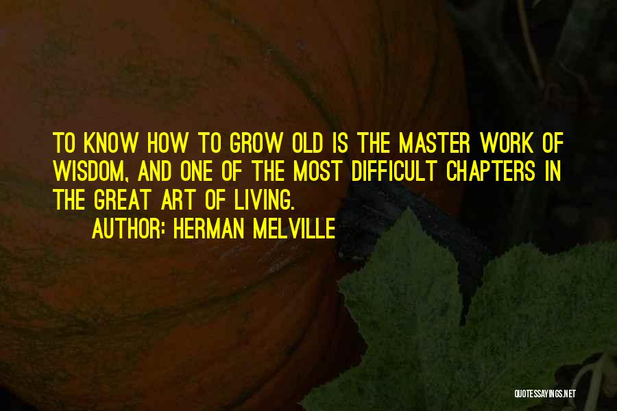 Master The Art Quotes By Herman Melville