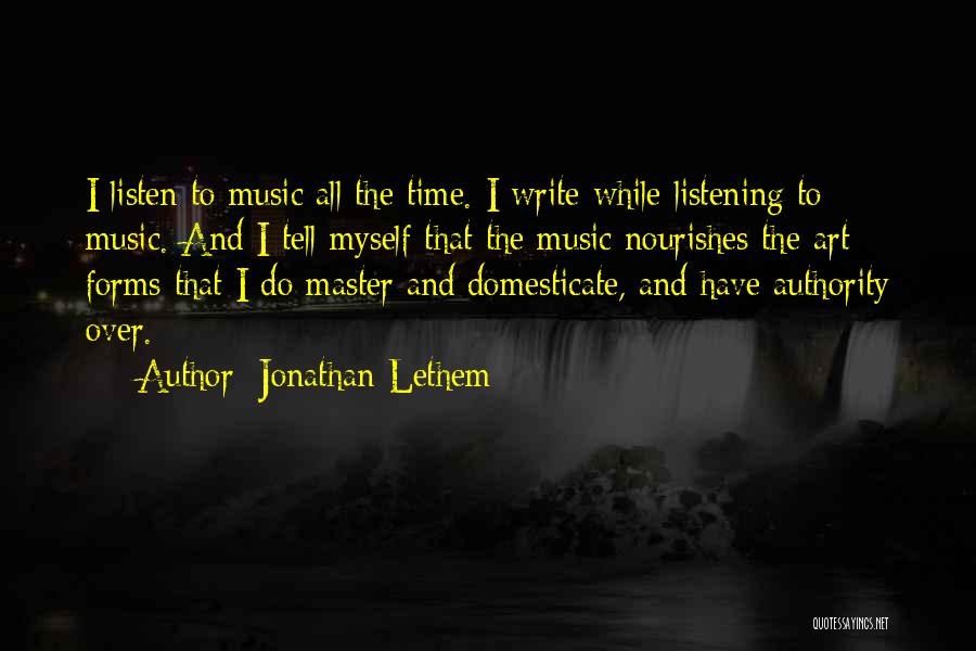 Master The Art Quotes By Jonathan Lethem