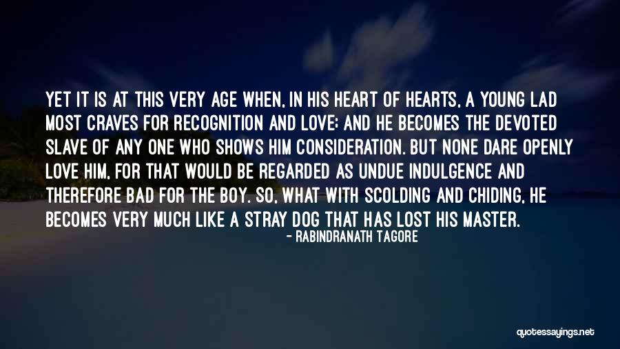 Master The Dog Quotes By Rabindranath Tagore Master The Dog Quotes By Rabindranath Tagore