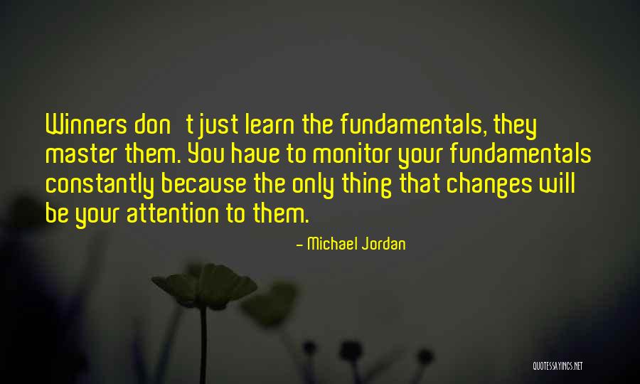 Master The Fundamentals Quotes By Michael Jordan Master The Fundamentals Quotes By Michael Jordan