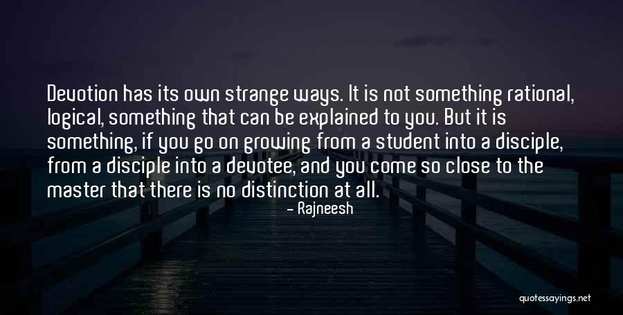 Master To Student Quotes By Rajneesh Master To Student Quotes By Rajneesh