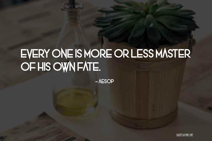 Master Your Fate Quotes By Aesop Master Your Fate Quotes By Aesop