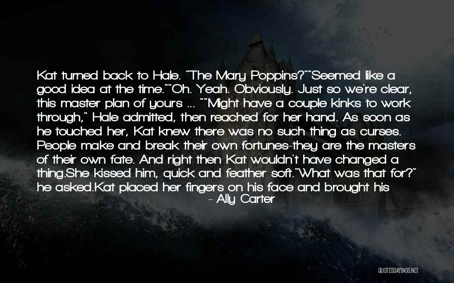 Master Your Fate Quotes By Ally Carter Master Your Fate Quotes By Ally Carter