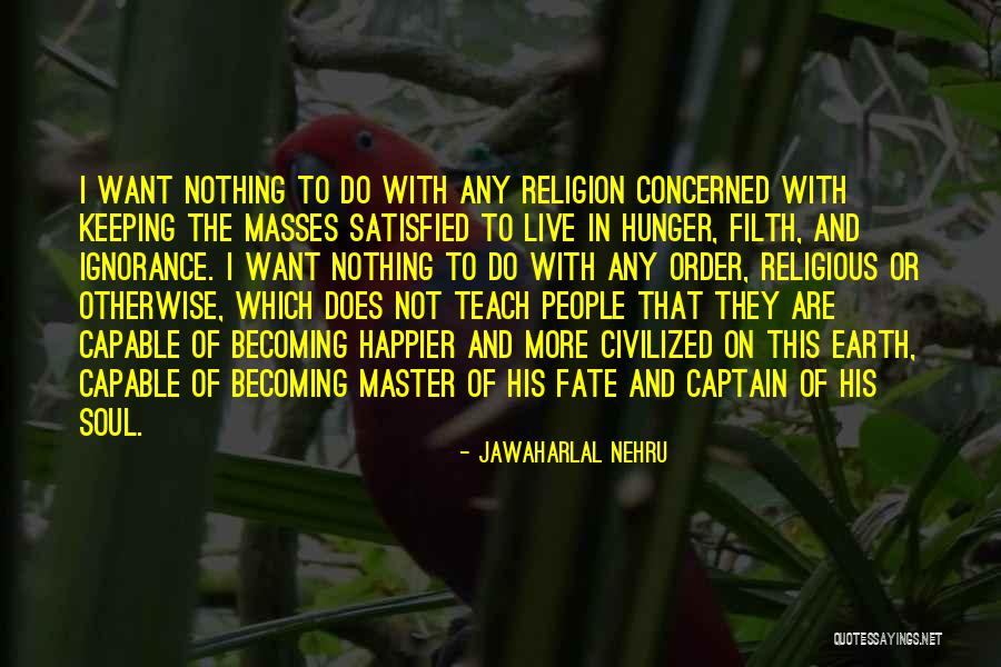 Master Your Fate Quotes By Jawaharlal Nehru Master Your Fate Quotes By Jawaharlal Nehru