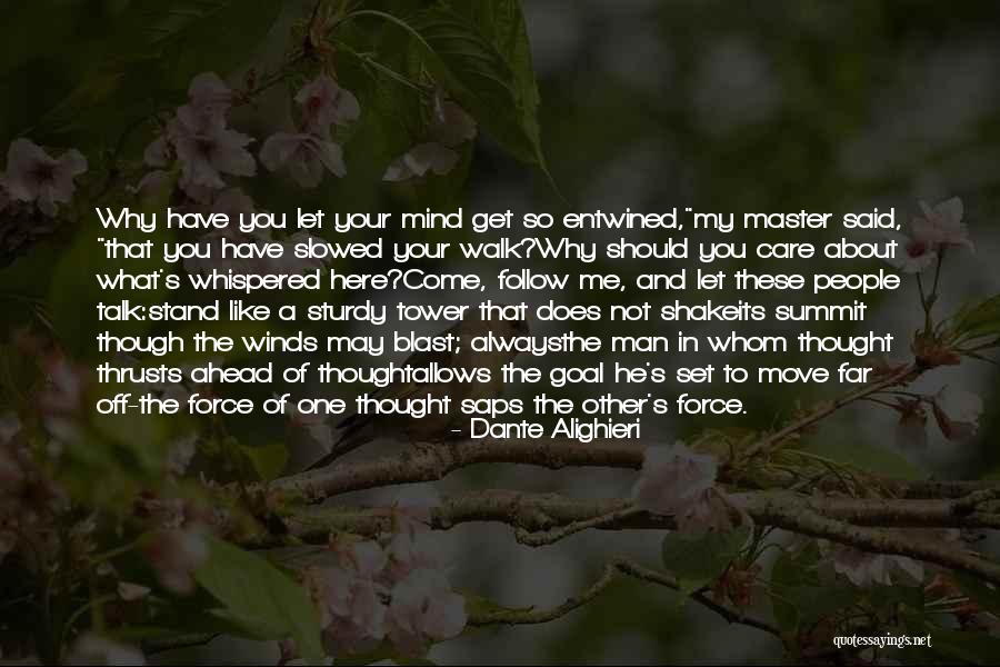 Master Your Mind Quotes By Dante Alighieri Master Your Mind Quotes By Dante Alighieri