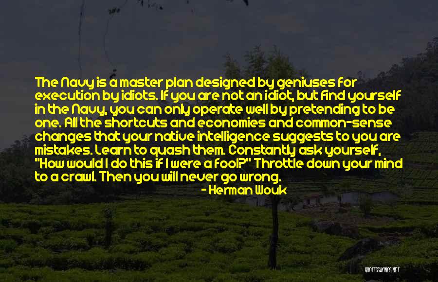 Master Your Mind Quotes By Herman Wouk Master Your Mind Quotes By Herman Wouk