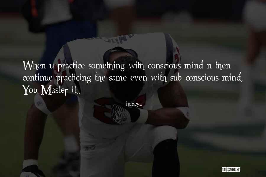 Master Your Mind Quotes By Honeya Master Your Mind Quotes By Honeya