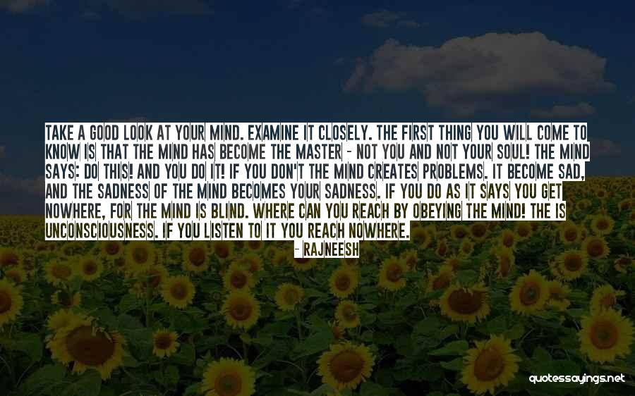 Master Your Mind Quotes By Rajneesh Master Your Mind Quotes By Rajneesh