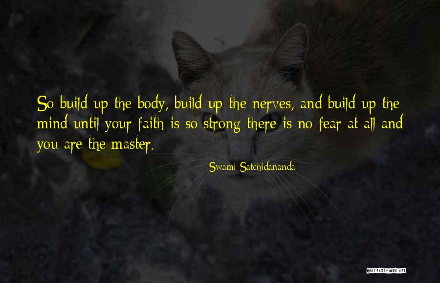 Master Your Mind Quotes By Swami Satchidananda Master Your Mind Quotes By Swami Satchidananda