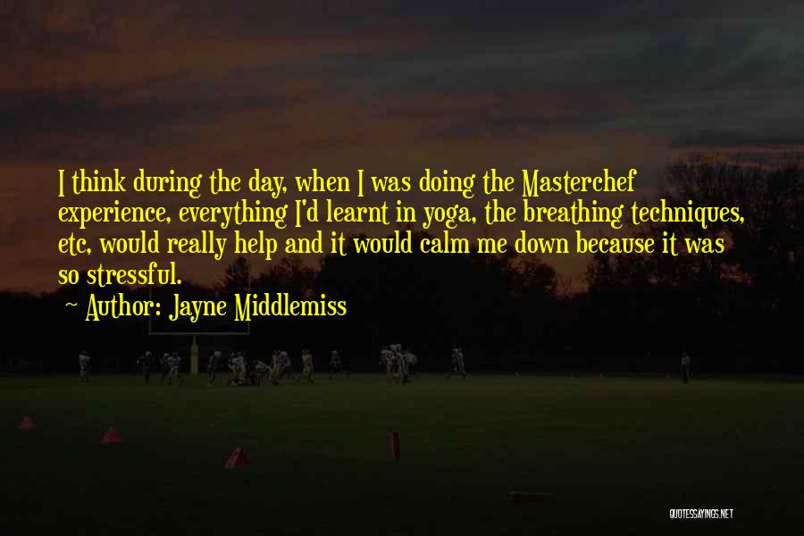 Masterchef Us Quotes By Jayne Middlemiss
