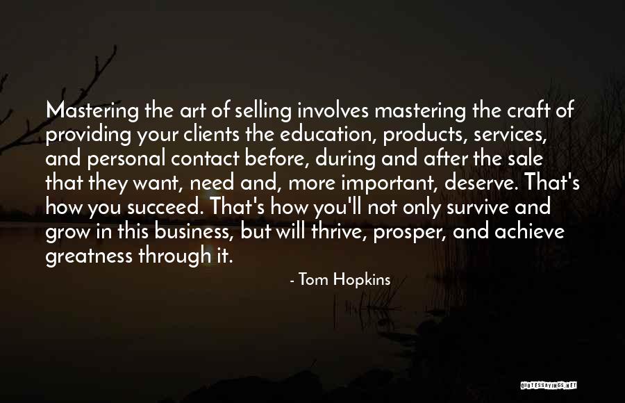 Mastering Craft Quotes By Tom Hopkins Mastering Craft Quotes By Tom Hopkins