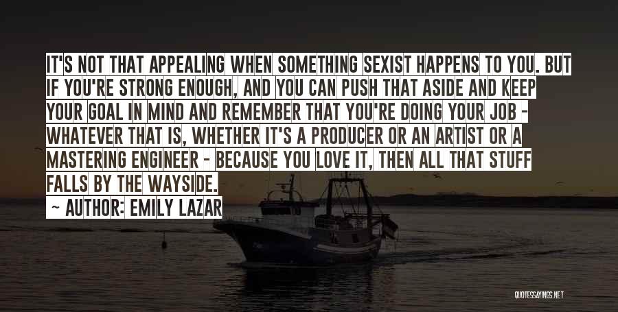 Mastering Engineer Quotes By Emily Lazar