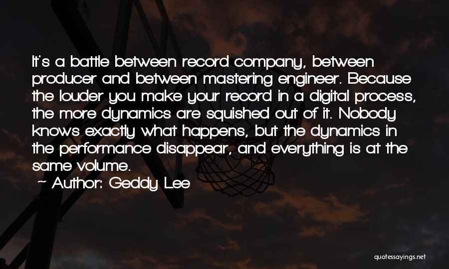 Mastering Engineer Quotes By Geddy Lee