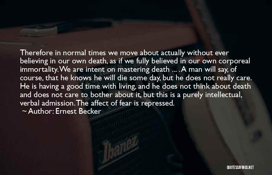 Mastering Fear Quotes By Ernest Becker