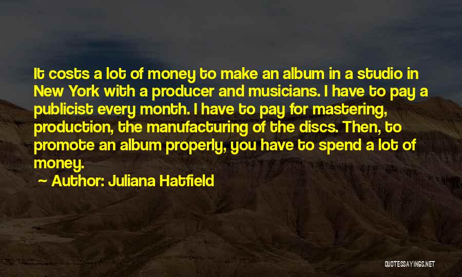 Mastering New Things Quotes By Juliana Hatfield