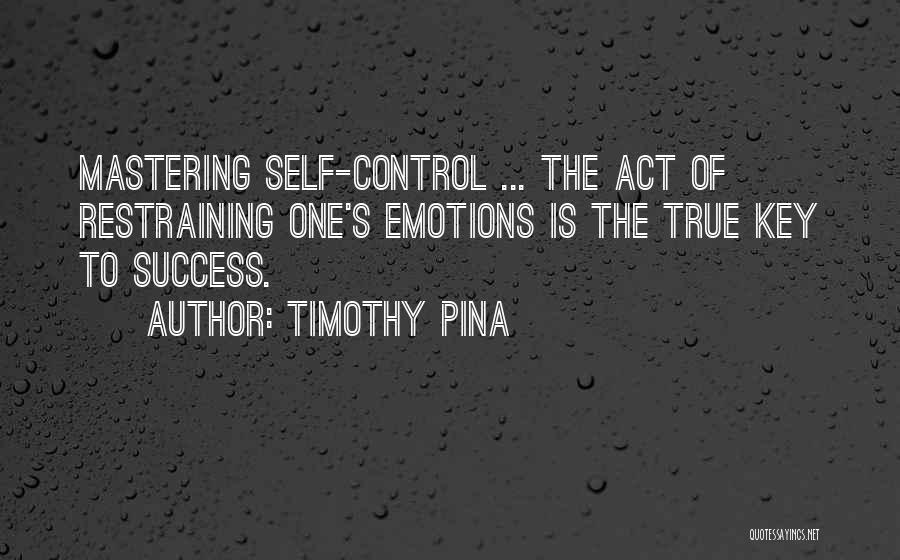 Mastering Self Quotes By Timothy Pina