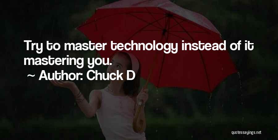 Mastering Things Quotes By Chuck D
