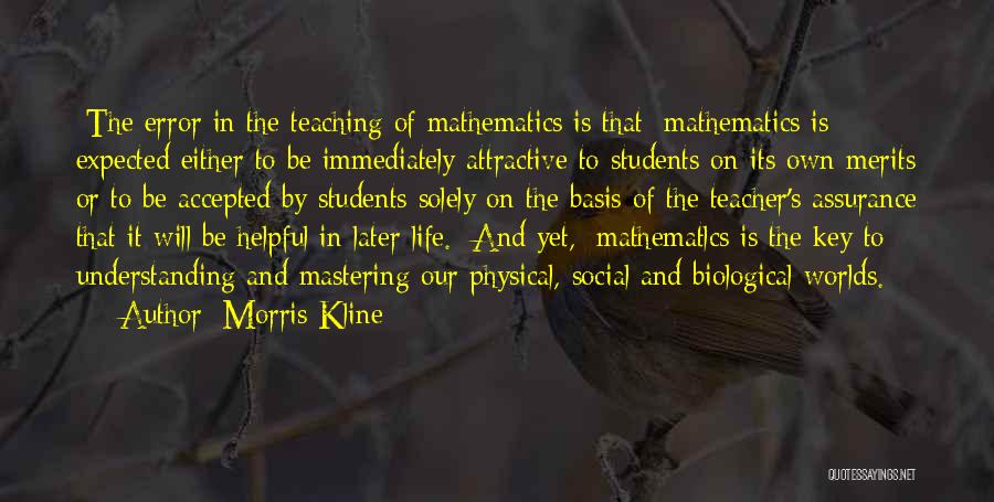 Mastering Things Quotes By Morris Kline