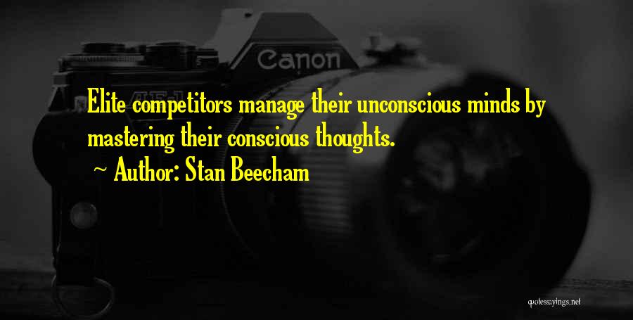 Mastering Your Mind Quotes By Stan Beecham