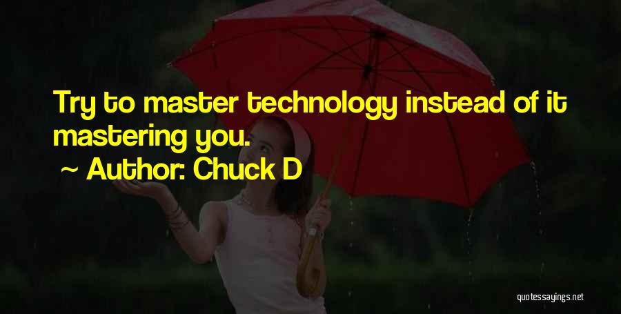 Mastering Yourself Quotes By Chuck D
