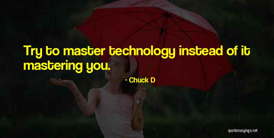 Mastering Yourself Quotes By Chuck D