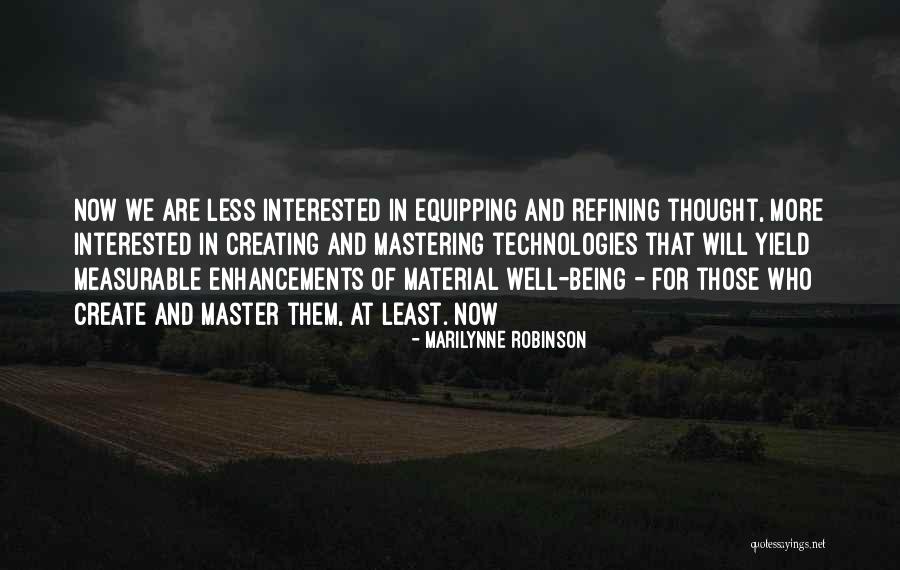 Mastering Yourself Quotes By Marilynne Robinson