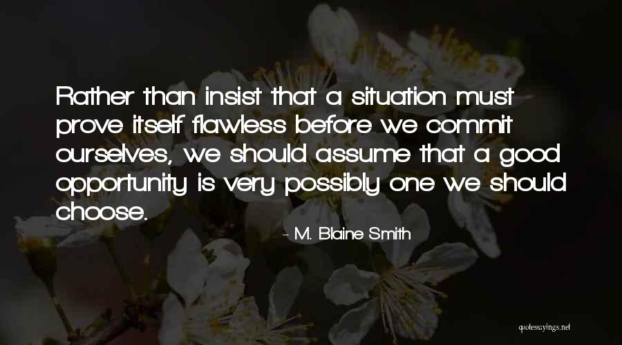 Masterless Quotes By M. Blaine Smith Masterless Quotes By M. Blaine Smith