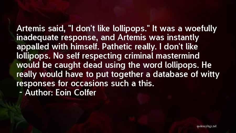 Mastermind Quotes By Eoin Colfer