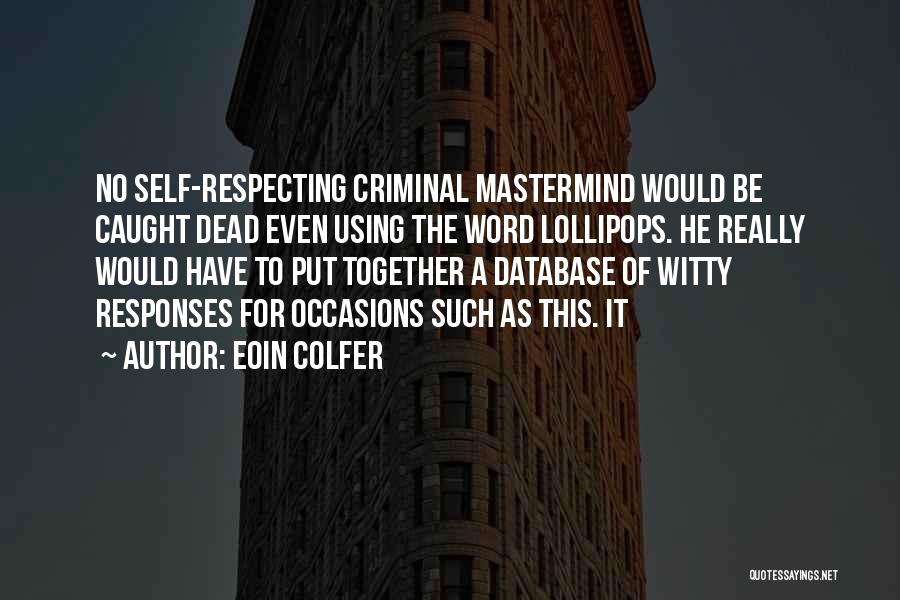 Mastermind Quotes By Eoin Colfer