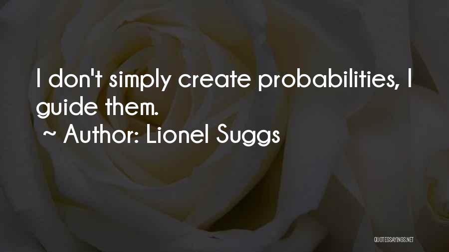 Mastermind Quotes By Lionel Suggs