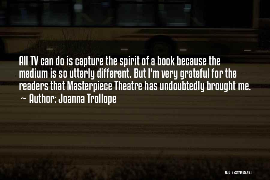 Masterpiece Book Quotes By Joanna Trollope