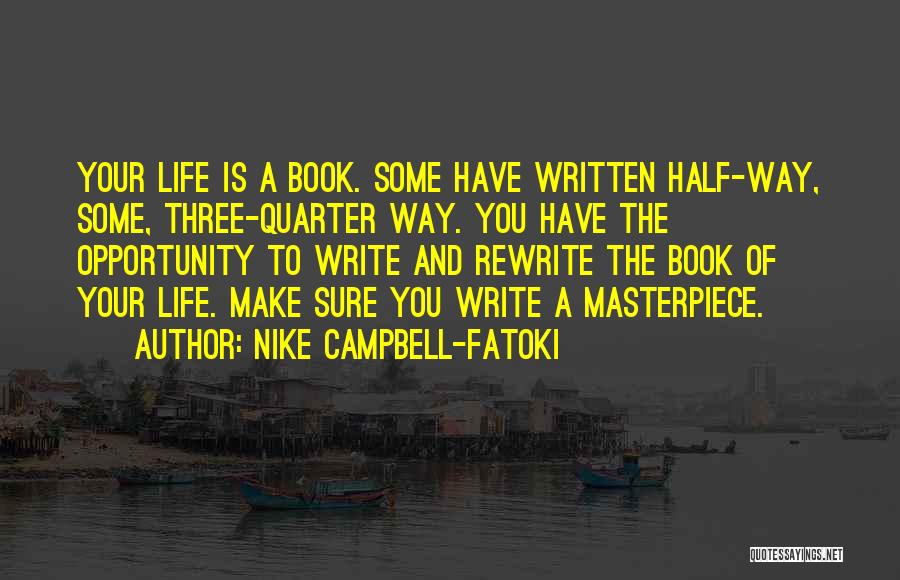 Masterpiece Book Quotes By Nike Campbell-Fatoki