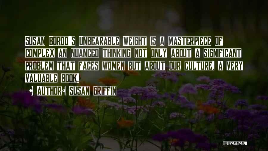 Masterpiece Book Quotes By Susan Griffin
