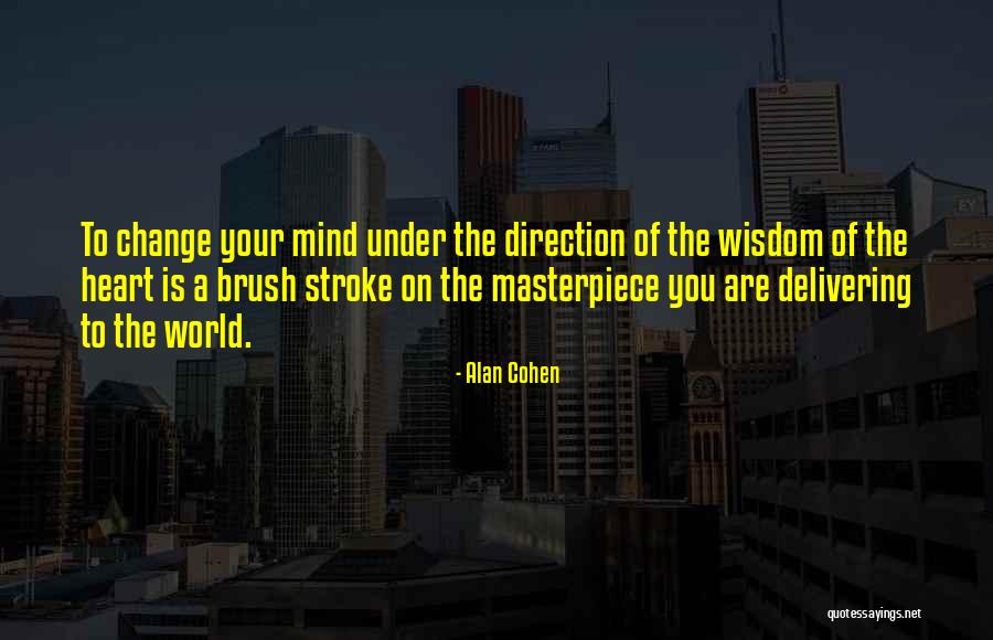 Masterpiece Of You Quotes By Alan Cohen Masterpiece Of You Quotes By Alan Cohen