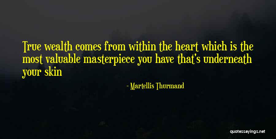Masterpiece Of You Quotes By Martellis Thurmand Masterpiece Of You Quotes By Martellis Thurmand