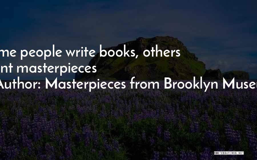 Masterpieces From Brooklyn Museum Quotes 894370